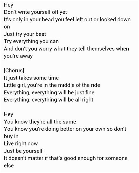Lyrics: Hey, don't write yourself off yet It's only in your head you feel left out or looked down on. Just try your best, try everything you can. And don't you worry what they tell themselves...